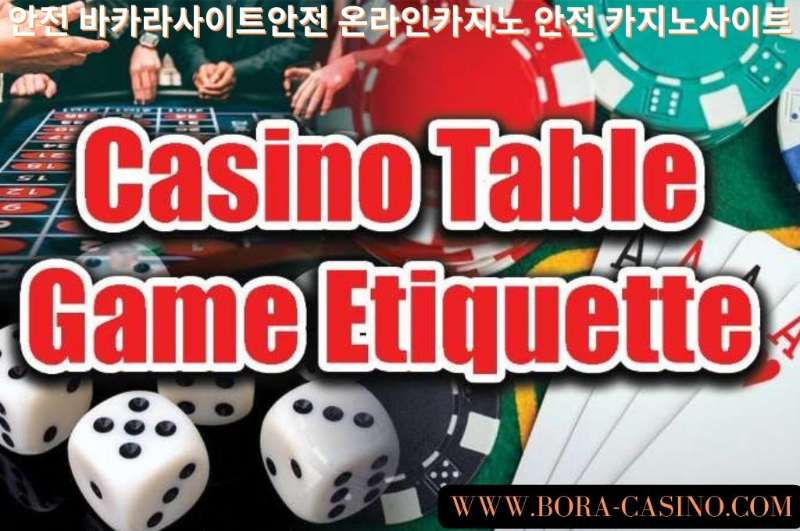 Casino table  games etiquete and casino games