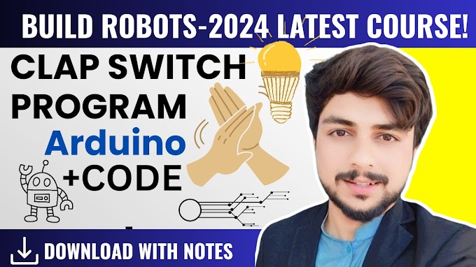 How to make a Clap Switch using Arduino UNO in Hindi - Download Free Coding