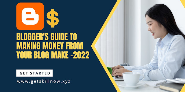 Blogger's Guide to Making Money from Your Blog make-getskillnow