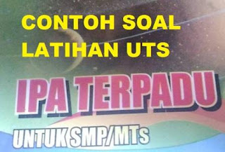 Soal UTS IPA SMP Kelas VII Tahun Pelajaran 2016/2017