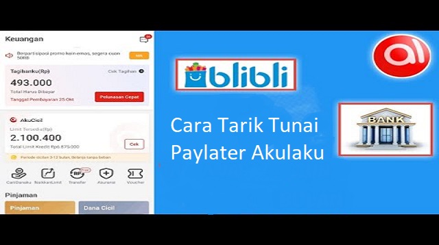 Cara Tarik Tunai Paylater Akulaku