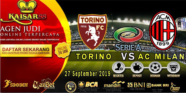 Prediksi Bola Terpercaya Liga Italia Torino vs AC Milan 27 September 2019