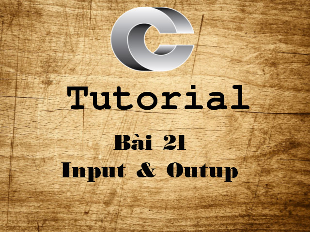 C Tutorial Part 21 - Input & Output