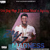 DOWNLOAD MUSIC:DEE JAY POP J FEAT. SYXXTY AND SLIM NAZI-24/7 MADNESS