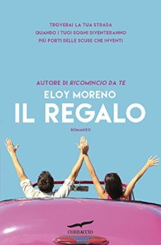 “Il regalo”, dopo «Ricomincio da te» Eloy Moreno ci regala un'altra meravigliosa storia sulla vita