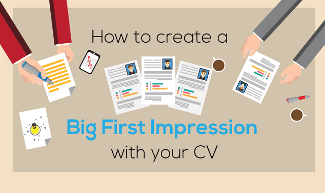 How To Make a Big Impression With Your CV