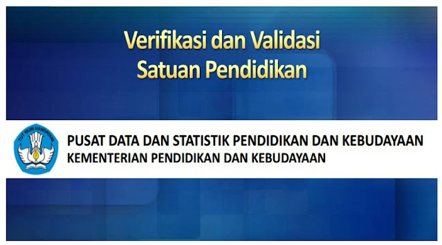 Verifikasi dan Validasi Satuan Pendidikan