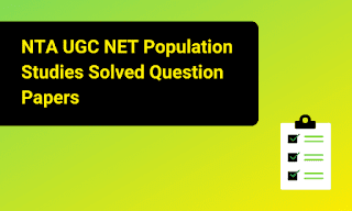 NTA UGC NET Population Studies Solved Question Papers