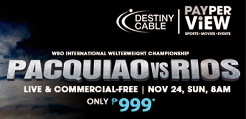 Pacquiao vs Rios - Sky Cable, Cignal TV, Destiny Cable