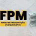 FPM: MUNICIPIOS  RECEBEM SEGUNDA PARCELA DE MARÇO