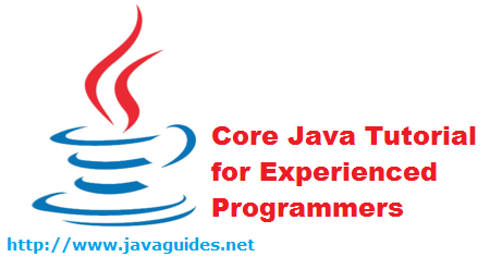 Core Java Tutorial for Experienced Programmers