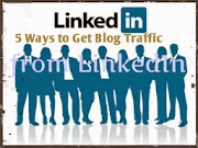 5 Best Methods for Increasing Social Media Traffic to Your Blog Using LinkedIn