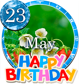 May 23 Birthday Horoscope