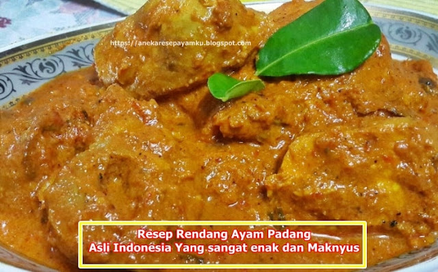 Resep Rendang Ayam Pandang Enak dan Mantap Asli Indonesia