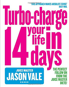 TURBO-CHARGE YOUR LIFE IN 14 DAYS: Turbo-Charge Your Life in 14 Days