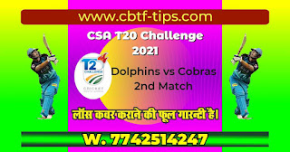 Cobras vs Dolphins 2nd CSA Ball to ball Cricket today match prediction 100% sure Cricfrog Who Will win today CSA T20 Challenge