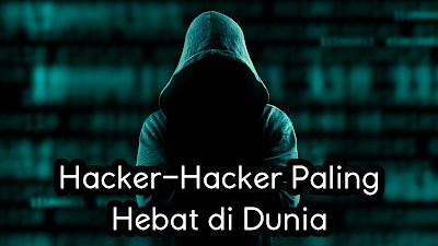 Hacker-Hacker Paling Hebat di Dunia.jpg