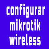 Configurar Mikrotik