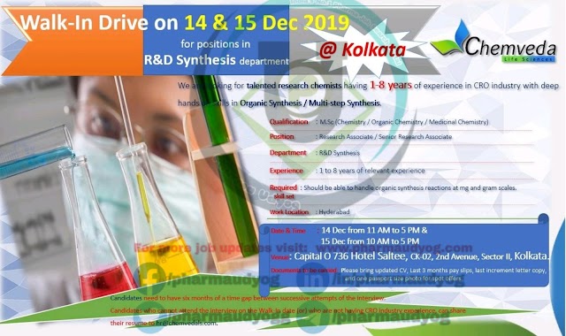 Chemveda Life sciences | Walk-in for RnD synthesis on 14-15 Dec 2019 | Pharma Jobs in Kolkata