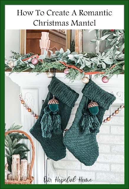 romantic Christmas mantel pink ornament garland green knit stockings