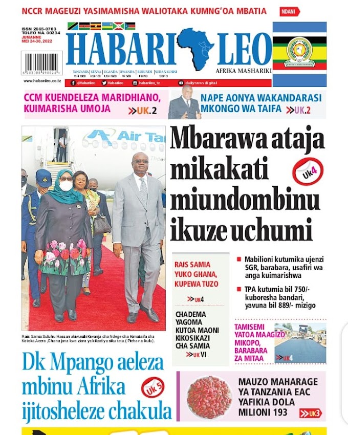 Habari kubwa za Magazeti ya Tanzania leo Mei 24,2022