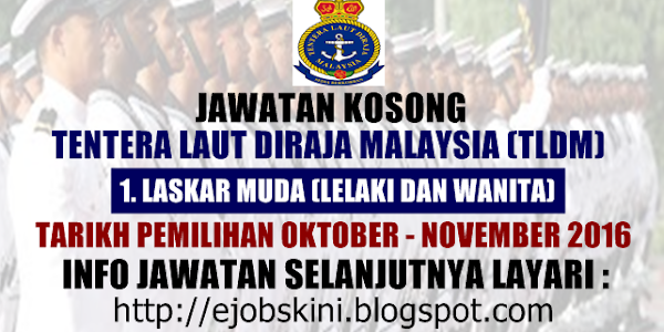 Jawatan Kosong Tentera Laut Diraja Malaysia (TLDM) - 17 November 2016