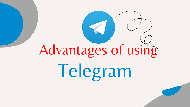 Advantages of using Telegram | Techy Blogger