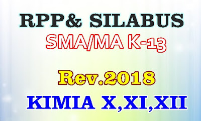RPP DAN SILABUS SMA/MA KIMIA SMA X, XI, XII KURIKULUM 2013 REVISI 2018