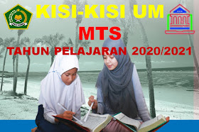 Unduh Kisi-kisi Ujian Madrasah (UM) Jenjang MTs Tahun Pelajaran 2020/2021