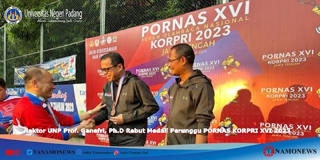 Rektor UNP Prof. Ganefri, Ph.D Rebut Medali Perunggu PORNAS KORPRI XVI 2023