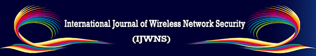 International Journal of Wireless Network Security (IJWNS) 