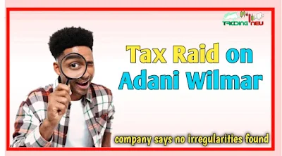 Tax officials raid Adani Wilmar's stores, company says no irregularities found