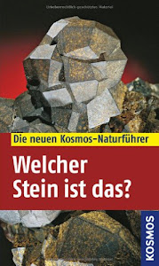 Welcher Stein ist das? (Kosmos-Naturführer)