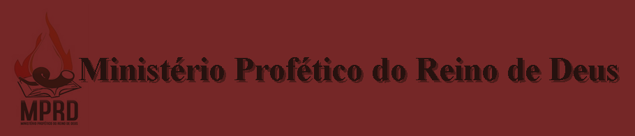 MINISTÉRIO PROFÉTICO DO REINO DE DEUS