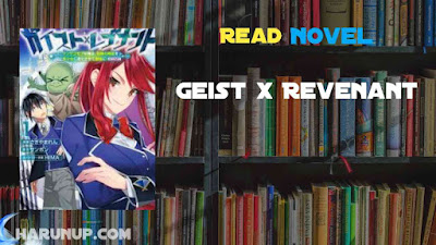 Read Geist x Revenant Novel Full Episode