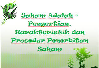 Saham Adalah ~ Pengertian, Karakteristik dan Prosedur Penerbitan Saham