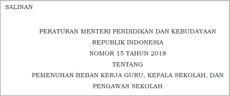 Permendikbud No 15 Tahun 2018 Tentang Pemenuhan Beban Kerja Guru Kepala Sekolah dan Pengawas Sekolah