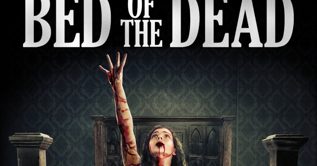 Anything You Want Is Here: Bed of the Dead (2016) Torrent