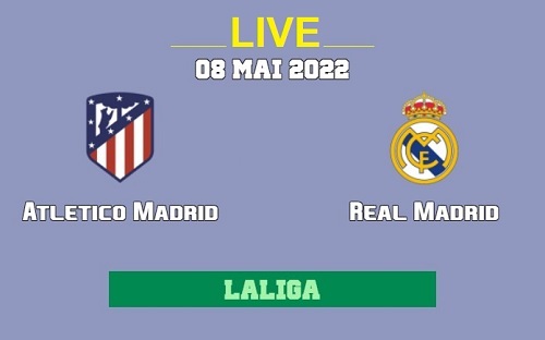 Atletico Madrid vs Real Madrid Streaming Live TV Channel – Sunday May 8