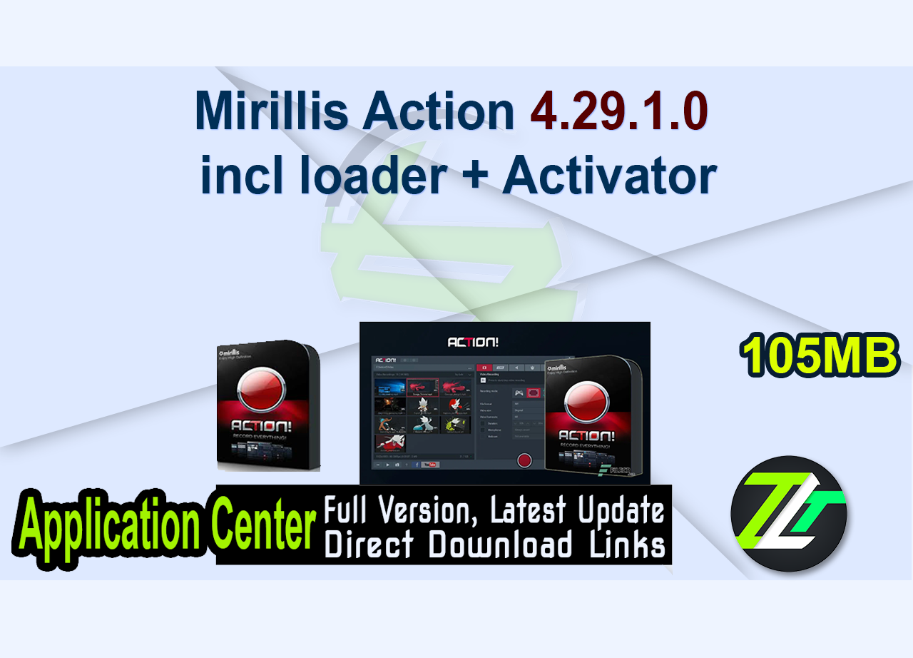 Mirillis Action 4.29.1.0 incl loader + Activator