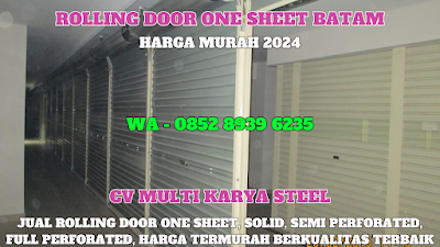 GAMBAR, ROLLING DOOR ONE SHEET, BATAM, HARGA, ROLLING DOOR ONE SHEET, PER METER, TERBARU, 2024