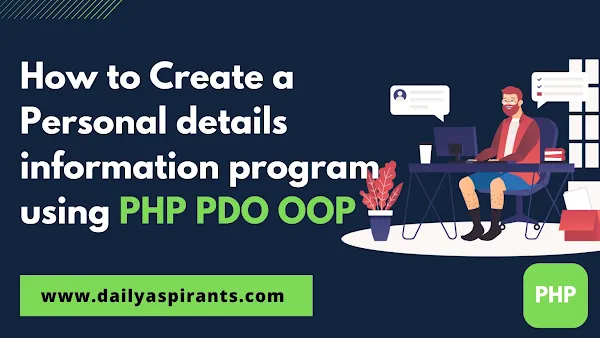 Create a Personal details information program using PHP PDO OOP