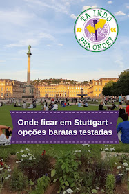 Onde ficar em Stuttgart - 3 opções econômicas testadas