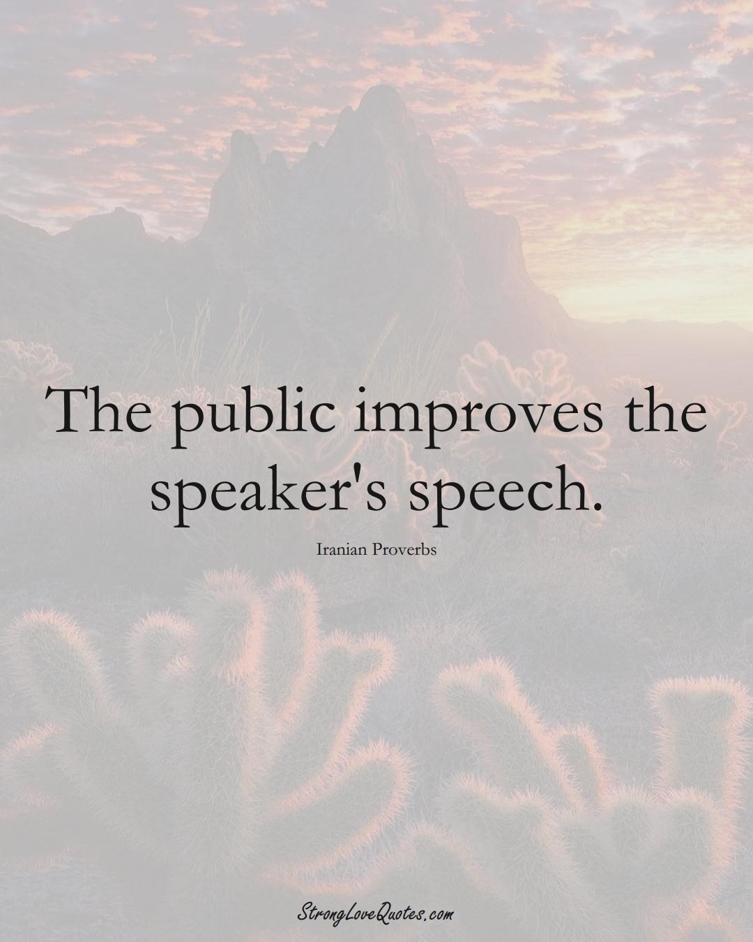 The public improves the speaker's speech. (Iranian Sayings);  #MiddleEasternSayings