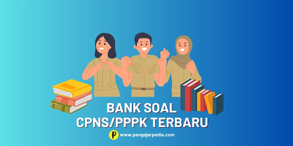 Bank Soal CPNS/PPPK Terbaru