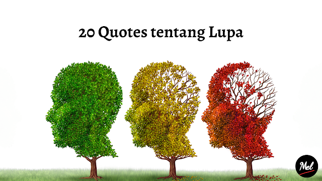 20 Quotes tentang Lupa