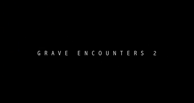 Grave Encounters 2 2012 horror film title directed by John Poliquin written by Vicious Brothers starring Richard Harmon, Reese Alexander, Stephanie Bennett, and Jeffrey Bowyer-Chapman