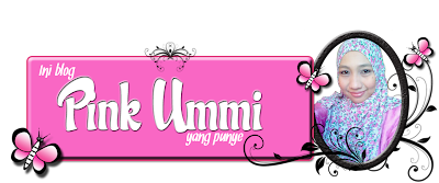 ...:::Ini Blog PinkUmmi Yang Punyer:::...