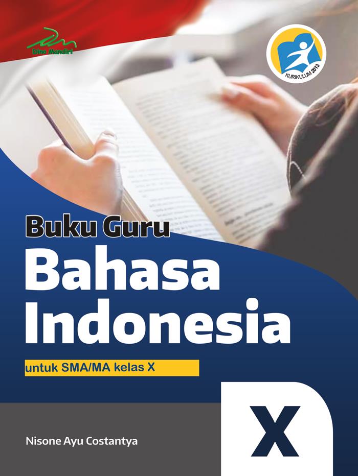 Buku Guru Bahasa Indonesia untuk SMA/MA Kelas X Kurikulum 2013