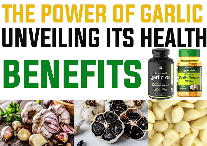 The Power of Garlic: Unveiling Its Health Benefits